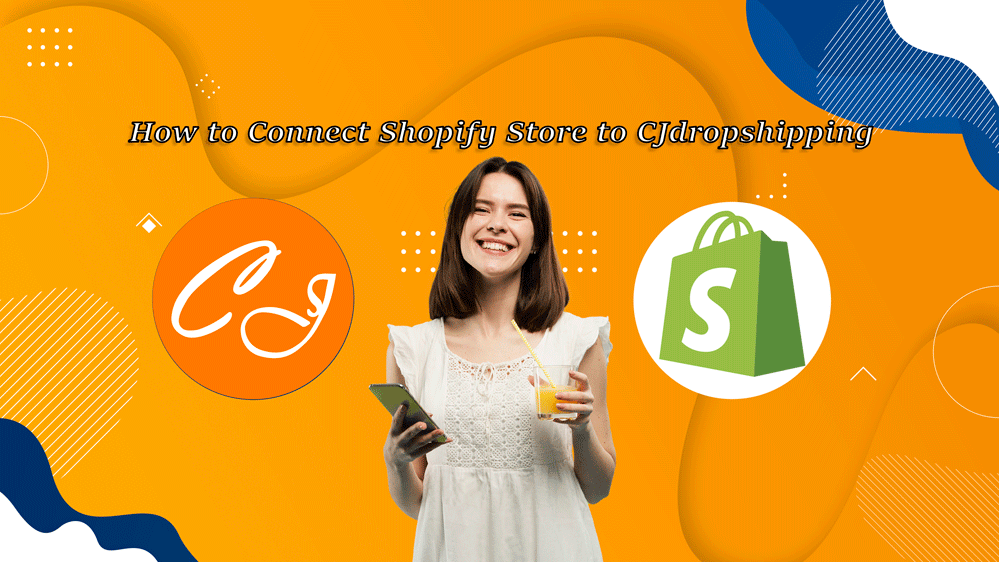 How to Connect Shopify Store to CJdropshipping