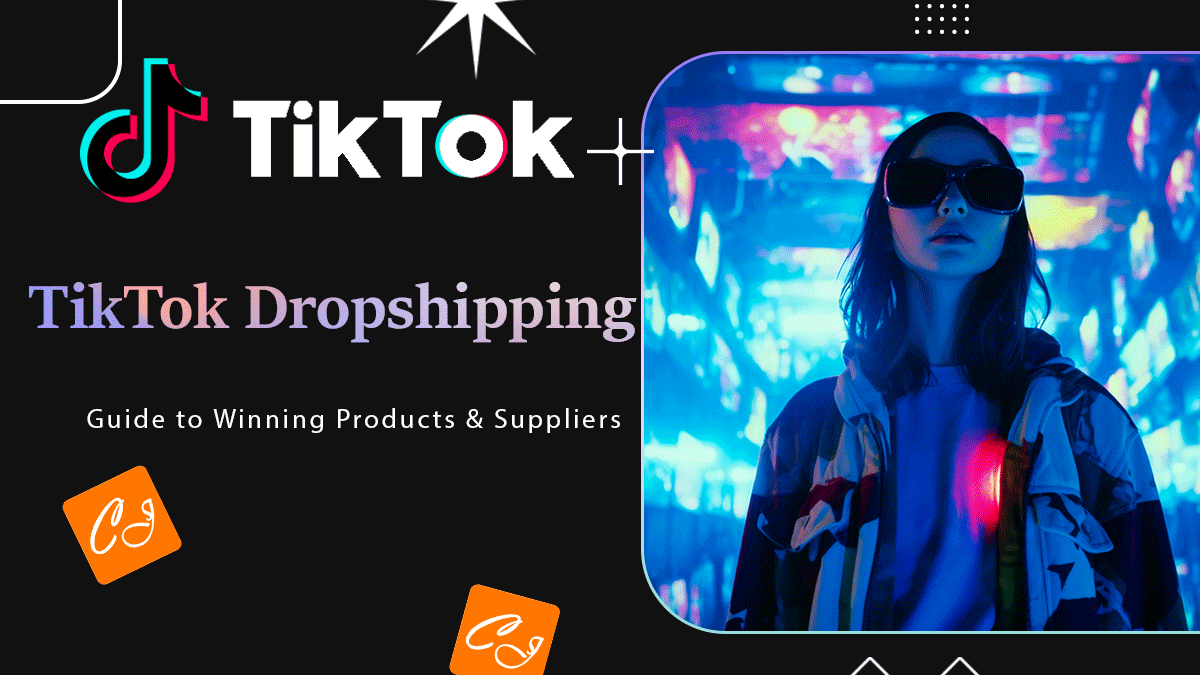 TikTok Dropshipping : Guide to Winning Products & Suppliers
