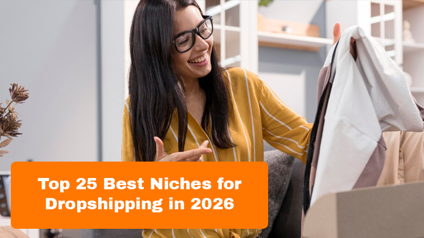 Top 25 Best Niches for Dropshipping in 2026