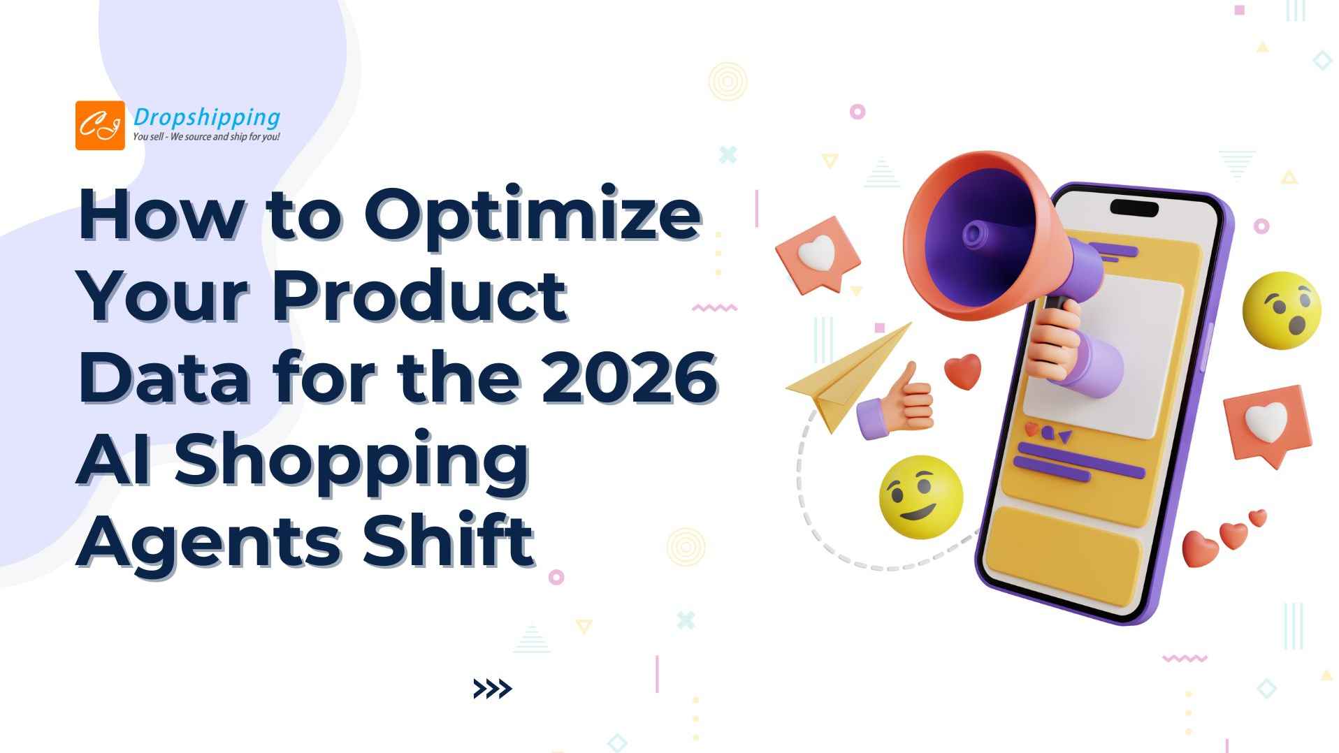 How to Optimize Your Product Data for the 2026 AI Shopping Agents Shift