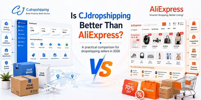 Is CJdropshipping Better Than AliExpress