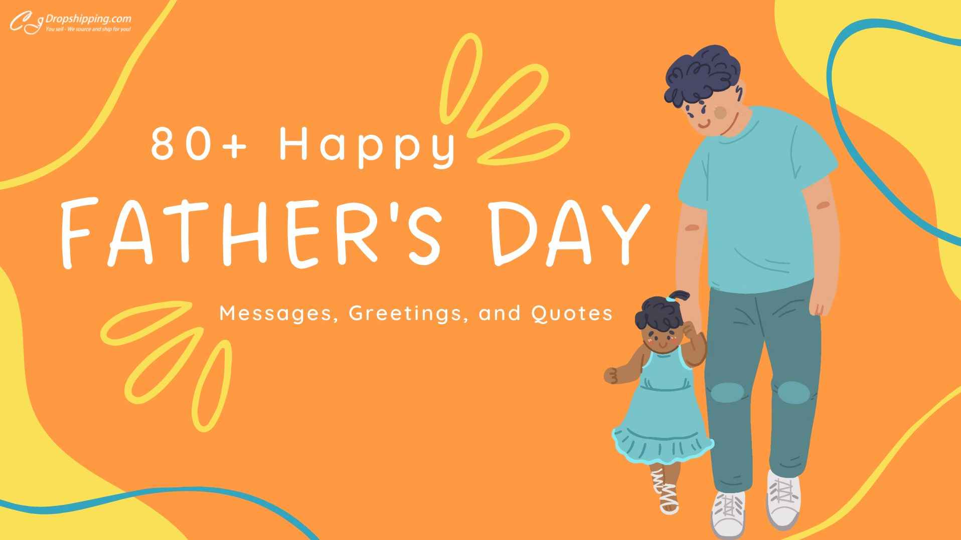 80+ Happy Father's Day Messages, Greetings, and Quotes